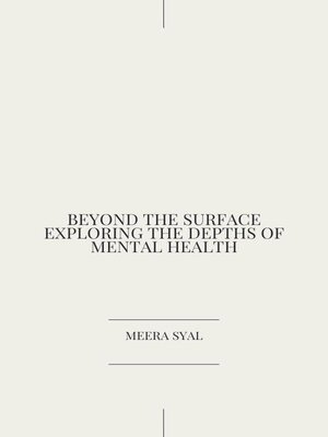 cover image of Beyond the Surface Exploring the Depths of Mental Health